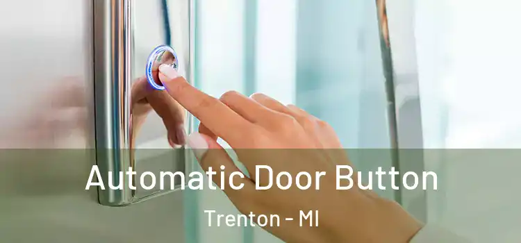 Automatic Door Button Trenton - MI