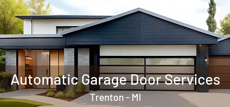  Automatic Garage Door Services Trenton - MI