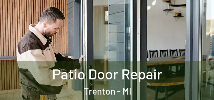 Patio Door Repair Trenton - MI