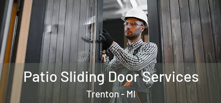 Patio Sliding Door Services Trenton - MI